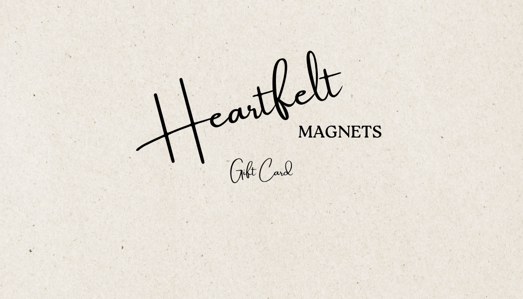 Heartfelt Magnets e-Gift Cards